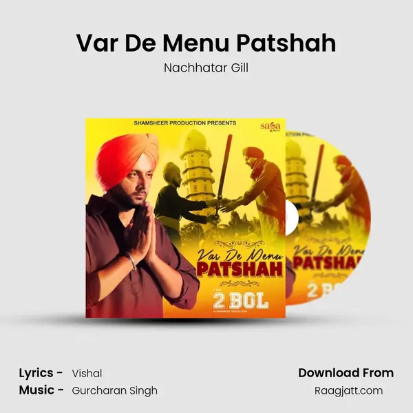 Var De Menu Patshah - Nachhatar Gill album cover 