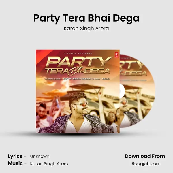 Party Tera Bhai Dega - Karan Singh Arora album cover 