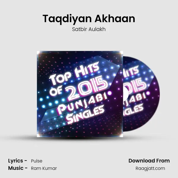 Taqdiyan Akhaan mp3 song