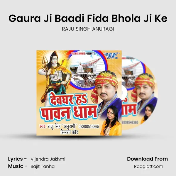 Gaura Ji Baadi Fida Bhola Ji Ke mp3 song