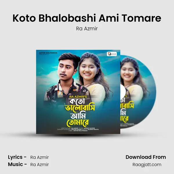 Koto Bhalobashi Ami Tomare mp3 song