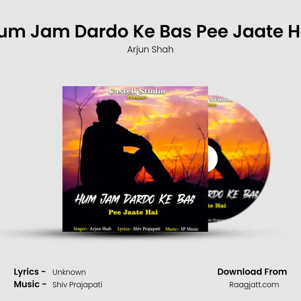 Hum Jam Dardo Ke Bas Pee Jaate Hai mp3 song