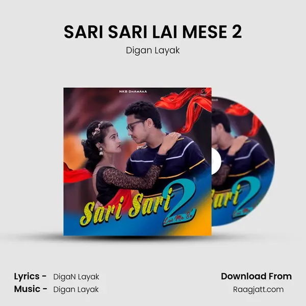 SARI SARI LAI MESE 2 - Digan Layak album cover 