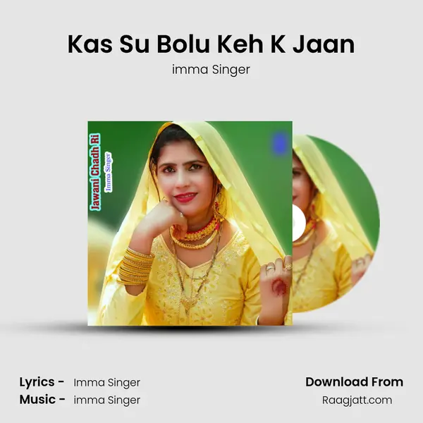 Kas Su Bolu Keh K Jaan mp3 song