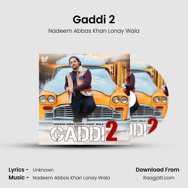 Gaddi 2 - Nadeem Abbas Khan Lonay Wala album cover 