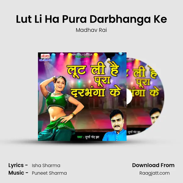 Lut Li Ha Pura Darbhanga Ke - Madhav Rai album cover 