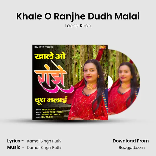 Khale O Ranjhe Dudh Malai - Teena Khan album cover 