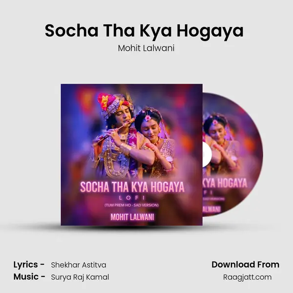 Socha Tha Kya Hogaya (Lo-Fi) mp3 song