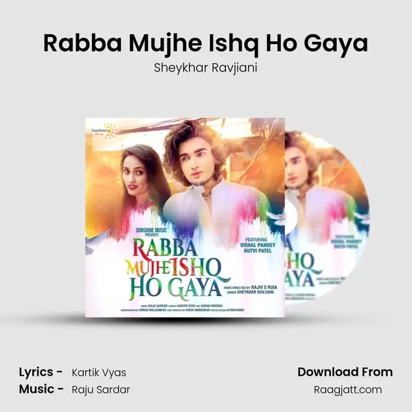 Rabba Mujhe Ishq Ho Gaya - Sheykhar Ravjiani album cover 