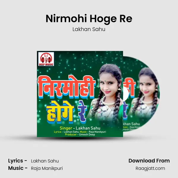 Nirmohi Hoge Re - Lakhan Sahu album cover 