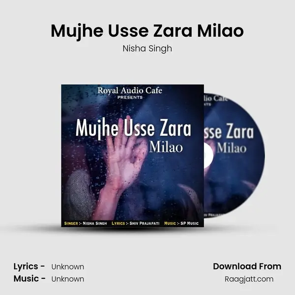 Mujhe Usse Zara Milao - Nisha Singh album cover 