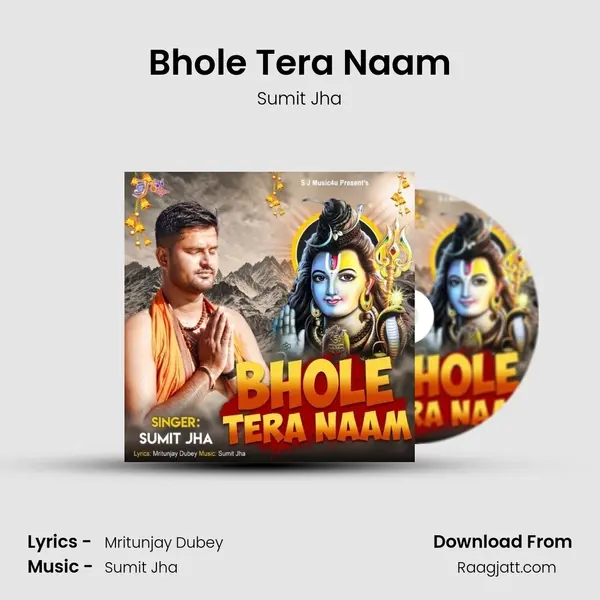 Bhole Tera Naam - Sumit Jha mp3 song