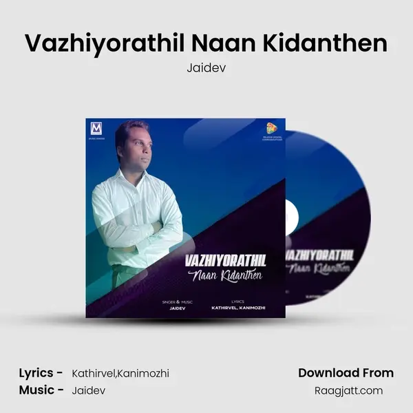 Vazhiyorathil Naan Kidanthen - Jaidev album cover 