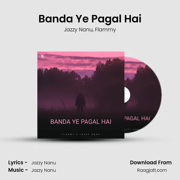 Banda Ye Pagal Hai - Jazzy Nanu album cover 