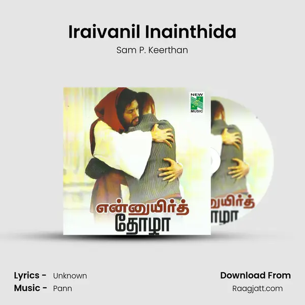 Iraivanil Inainthida mp3 song