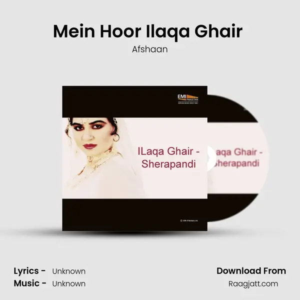 Mein Hoor Ilaqa Ghair (From 