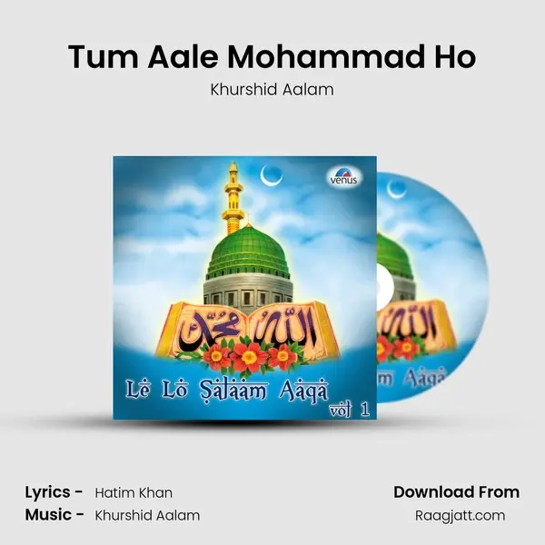 Tum Aale Mohammad Ho mp3 song