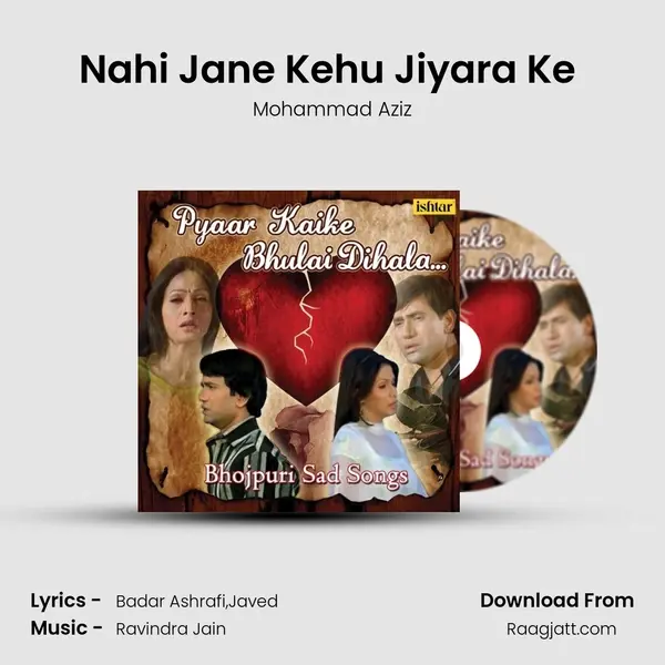 Nahi Jane Kehu Jiyara Ke (From 