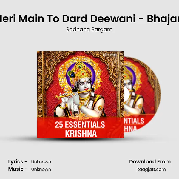 Heri Main To Dard Deewani - Bhajan - Sadhana Sargam album cover 