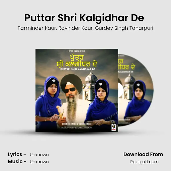 Puttar Shri Kalgidhar De (feat. Gurdev Singh Taharpuri) mp3 song