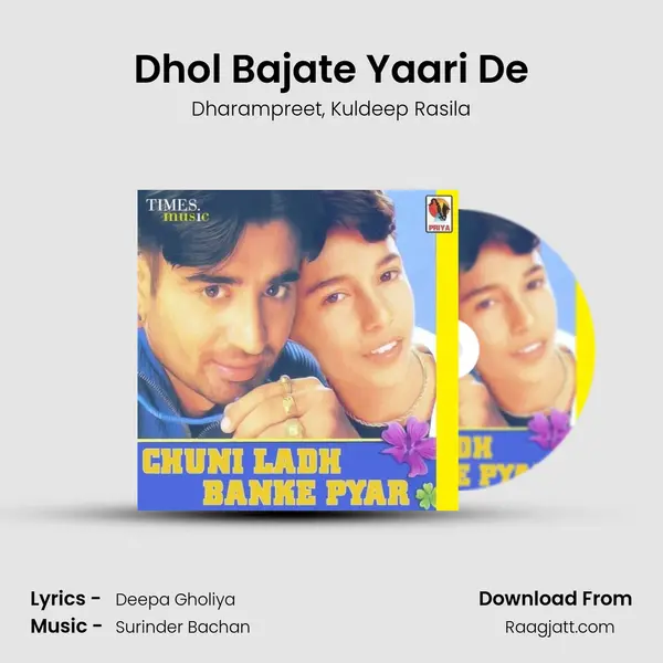 Dhol Bajate Yaari De mp3 song