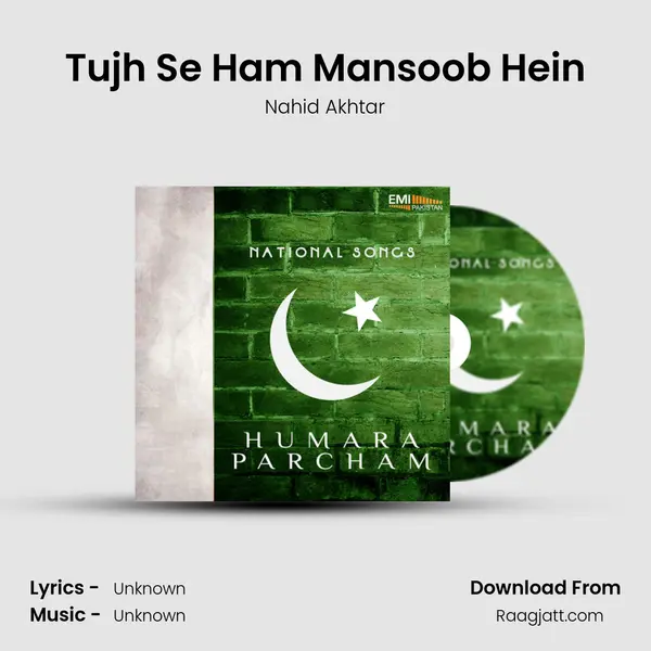 Tujh Se Ham Mansoob Hein - Nahid Akhtar album cover 