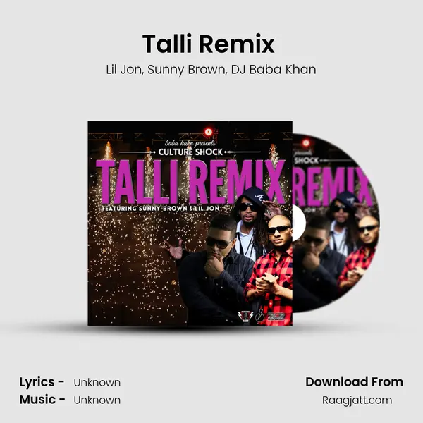 Talli Remix (feat. Lil Jon & Sunny Brown) mp3 song