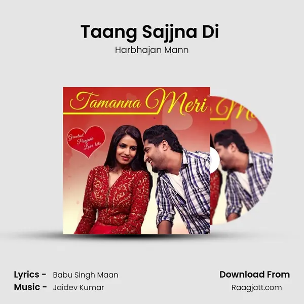 Taang Sajjna Di (Harbhajan Mann ) mp3 song