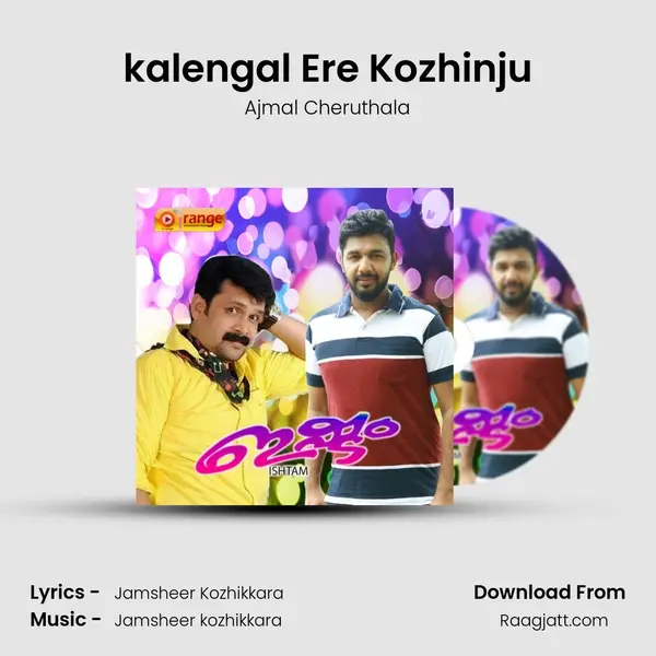 kalengal Ere Kozhinju - Ajmal Cheruthala album cover 