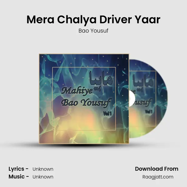 Mera Chalya Driver Yaar - Bao Yousuf album cover 