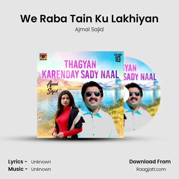 We Raba Tain Ku Lakhiyan mp3 song