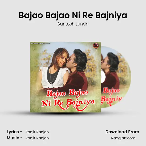 Bajao Bajao Ni Re Bajniya mp3 song