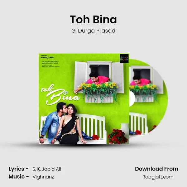 Toh Bina - G. Durga Prasad mp3 song