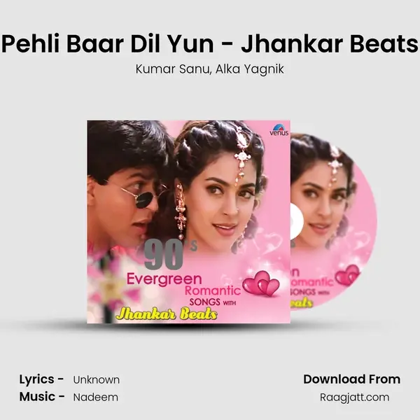 Pehli Baar Dil Yun - Jhankar Beats mp3 song