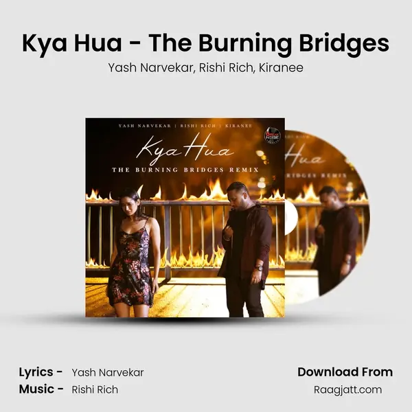 Kya Hua - The Burning Bridges - Yash Narvekar album cover 