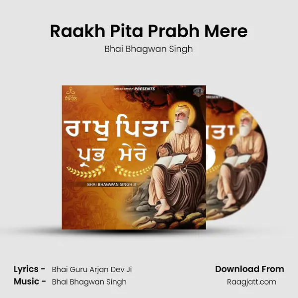 Raakh Pita Prabh Mere - Bhai Bhagwan Singh album cover 