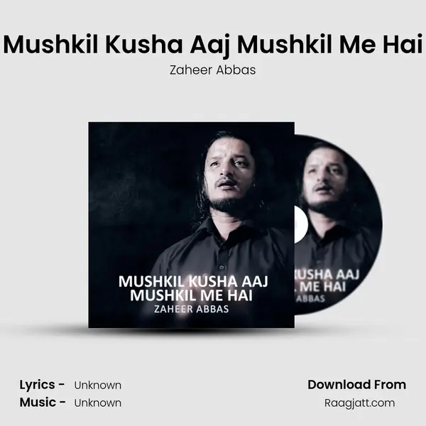 Mushkil Kusha Aaj Mushkil Me Hai mp3 song