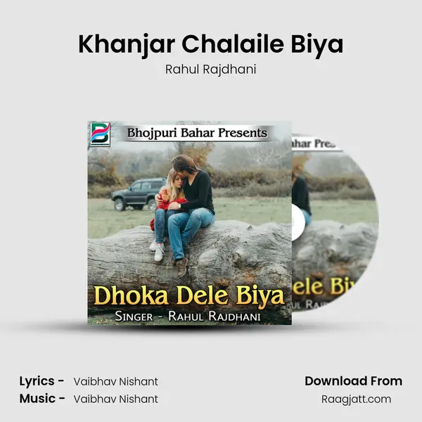 Khanjar Chalaile Biya - Rahul Rajdhani album cover 