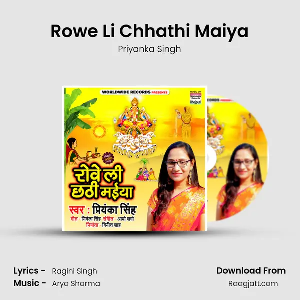 Rowe Li Chhathi Maiya - Priyanka Singh album cover 