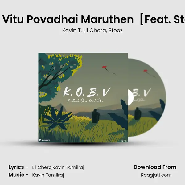 Enai Vitu Povadhai Maruthen (E.V.P.M) [Feat. Steez] mp3 song