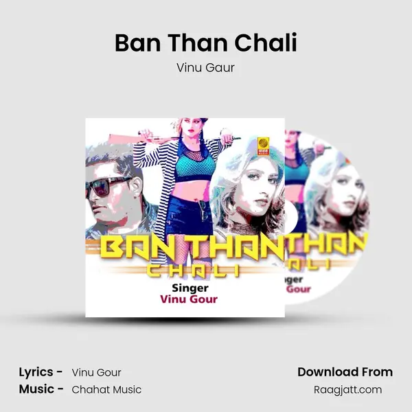 Ban Than Chali mp3 song