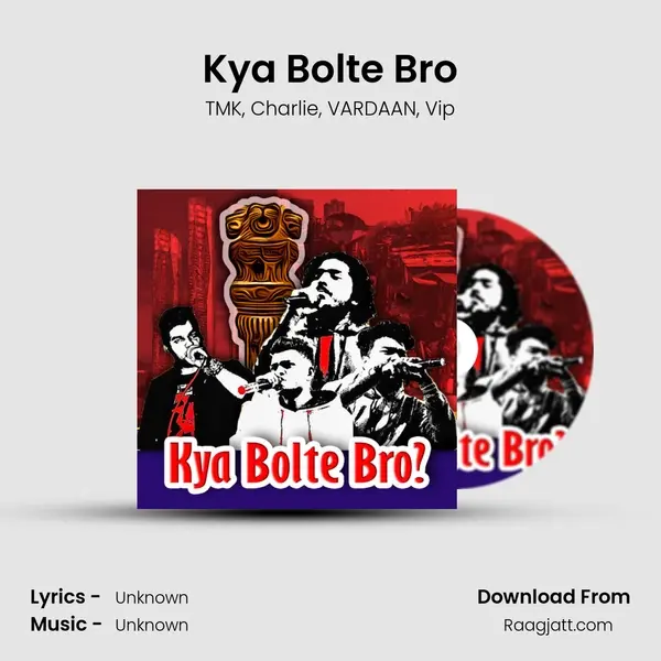 Kya Bolte Bro - TMK album cover 