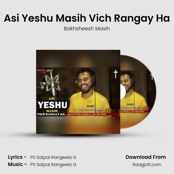 Asi Yeshu Masih Vich Rangay Ha mp3 song