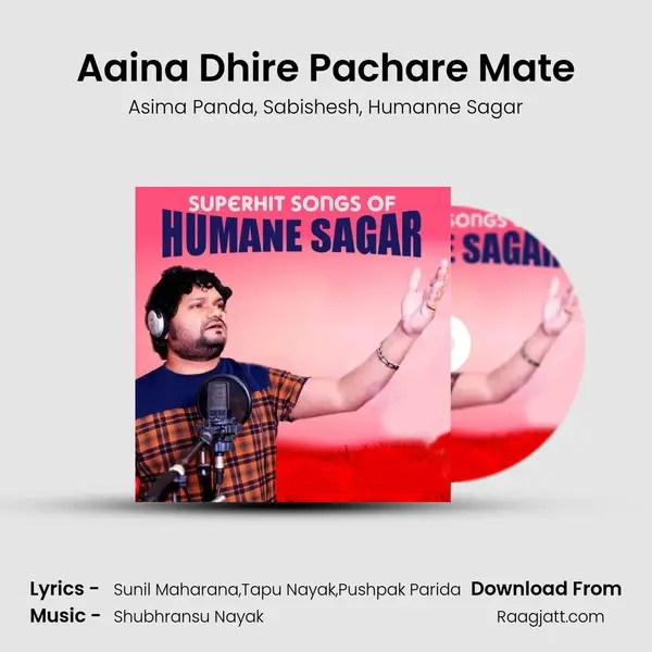 Aaina Dhire Pachare Mate mp3 song