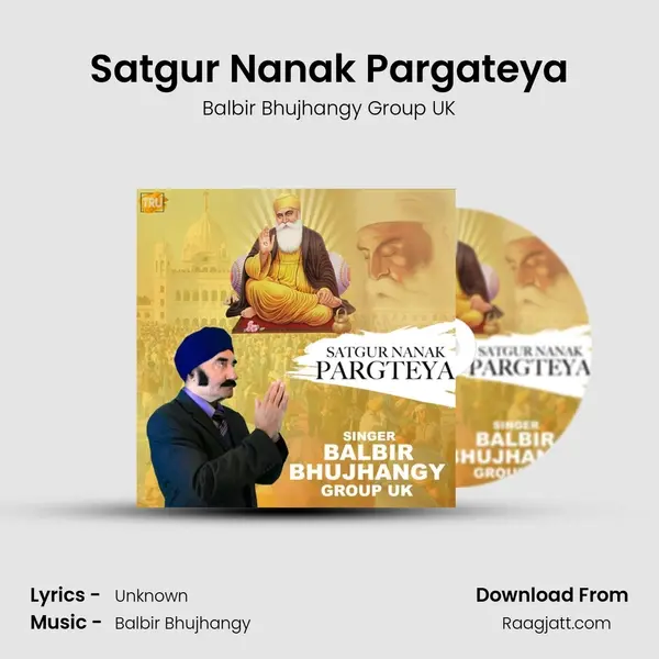 Satgur Nanak Pargateya - Balbir Bhujhangy Group UK album cover 