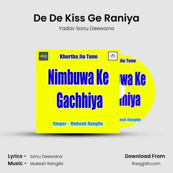 De De Kiss Ge Raniya - Yadav Sonu Deewana album cover 