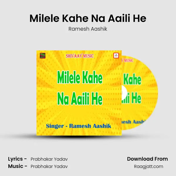 Milele Kahe Na Aaili He - Ramesh Aashik album cover 