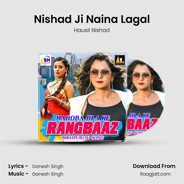 Nishad Ji Naina Lagal mp3 song