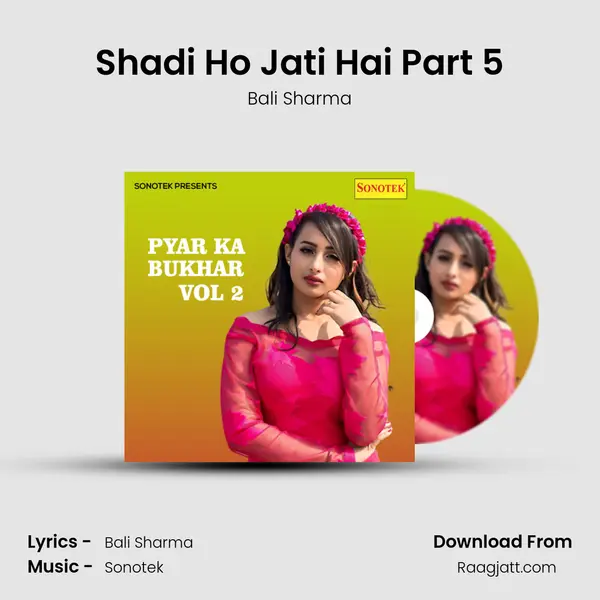 Shadi Ho Jati Hai Part 5 mp3 song