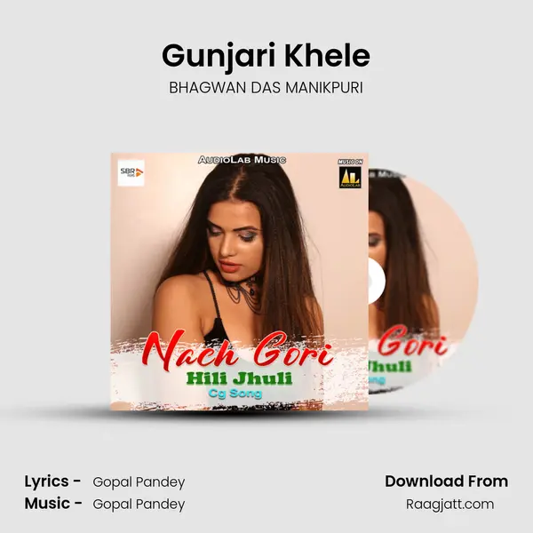 Gunjari Khele - BHAGWAN DAS MANIKPURI album cover 